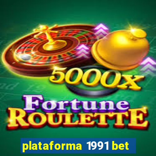 plataforma 1991 bet